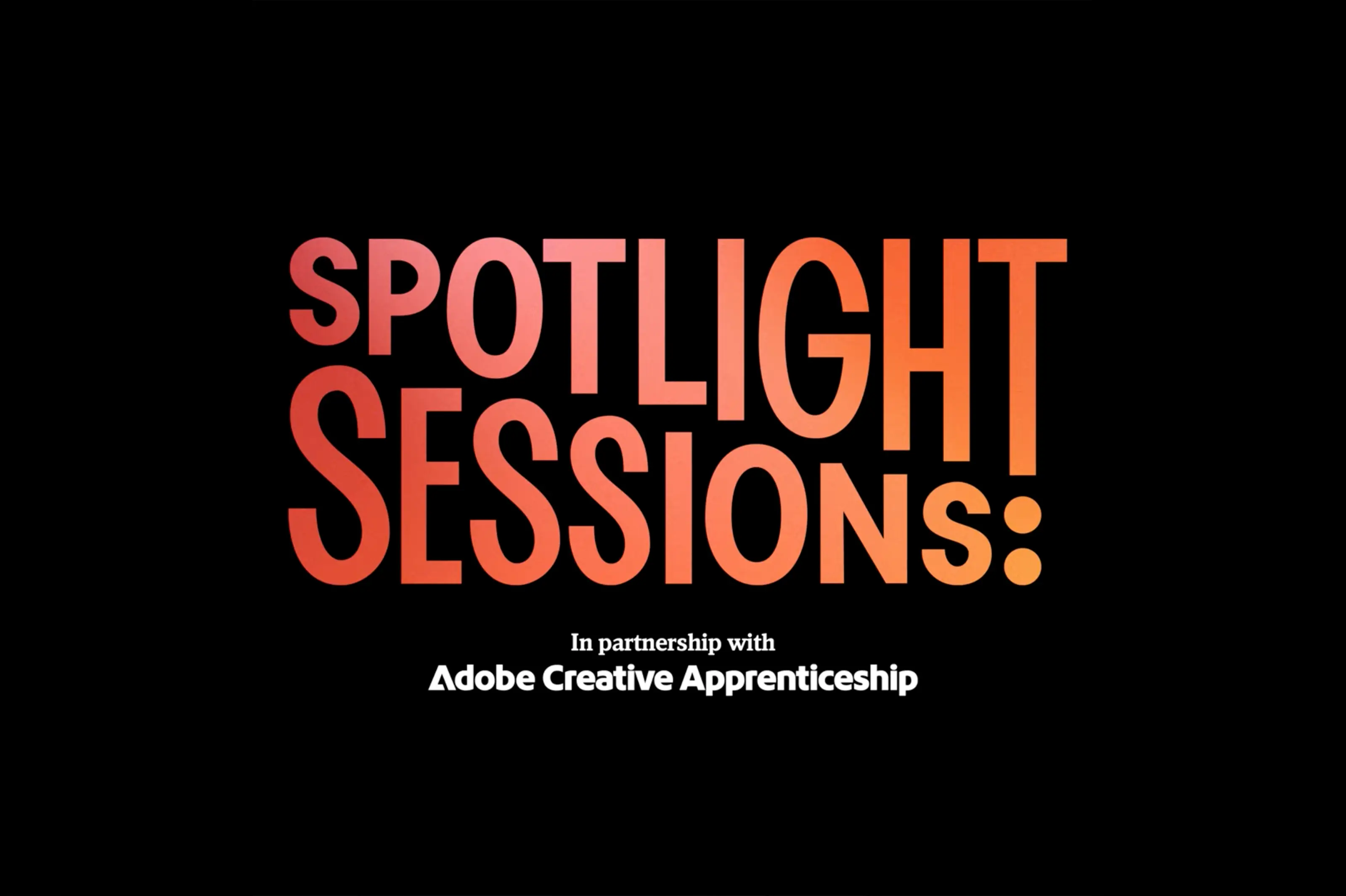 Spotlight Sessions